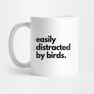Easily Distracted by Birds Mug